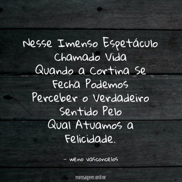 Nesse Imenso Espetáculo Chamado Vida Quando a Cortina Se