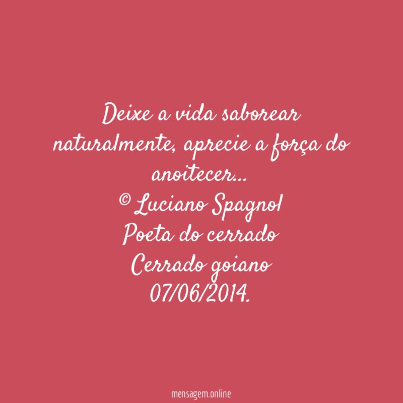 Deixe a vida saborear naturalmente, aprecie a força do anoitecer…