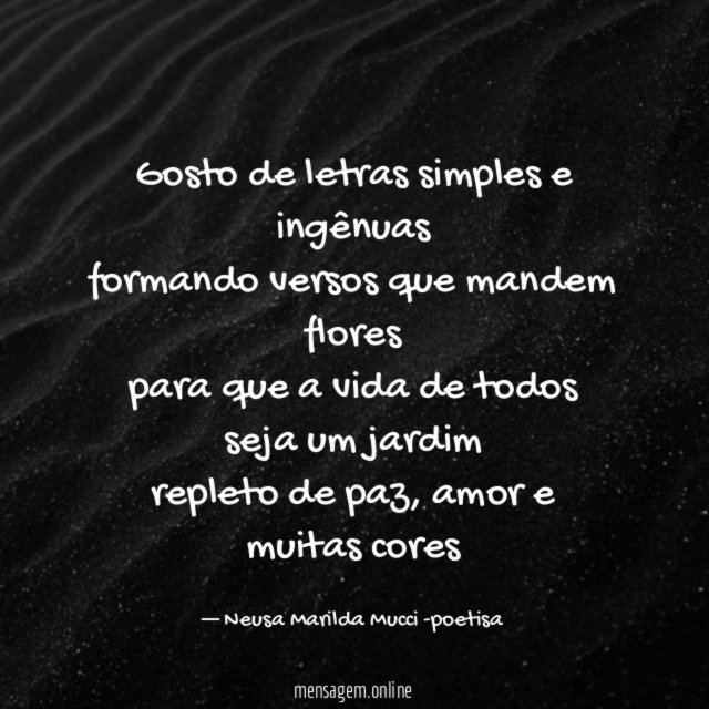 Gosto de letras simples e ingênuas formando versos que