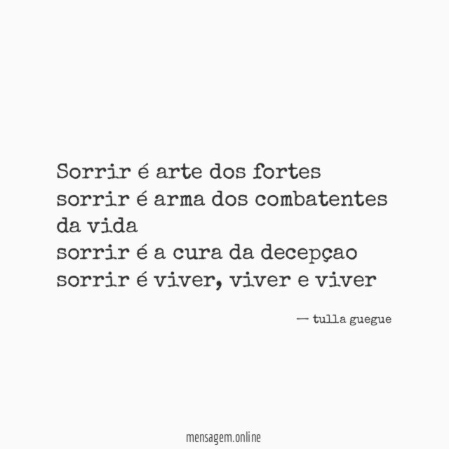 sorrir é arte dos fortes sorrir é arma dos