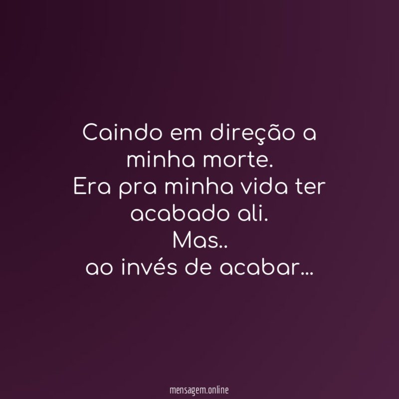 Caindo em direção a minha morte