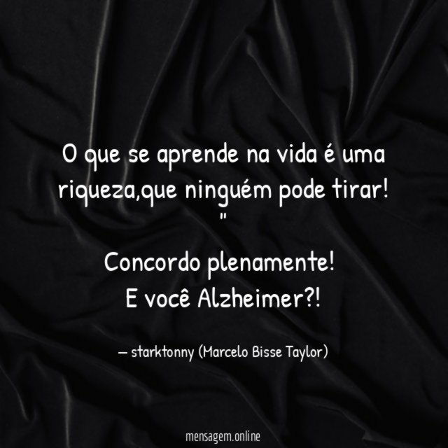 O que se aprende na vida é uma riqueza