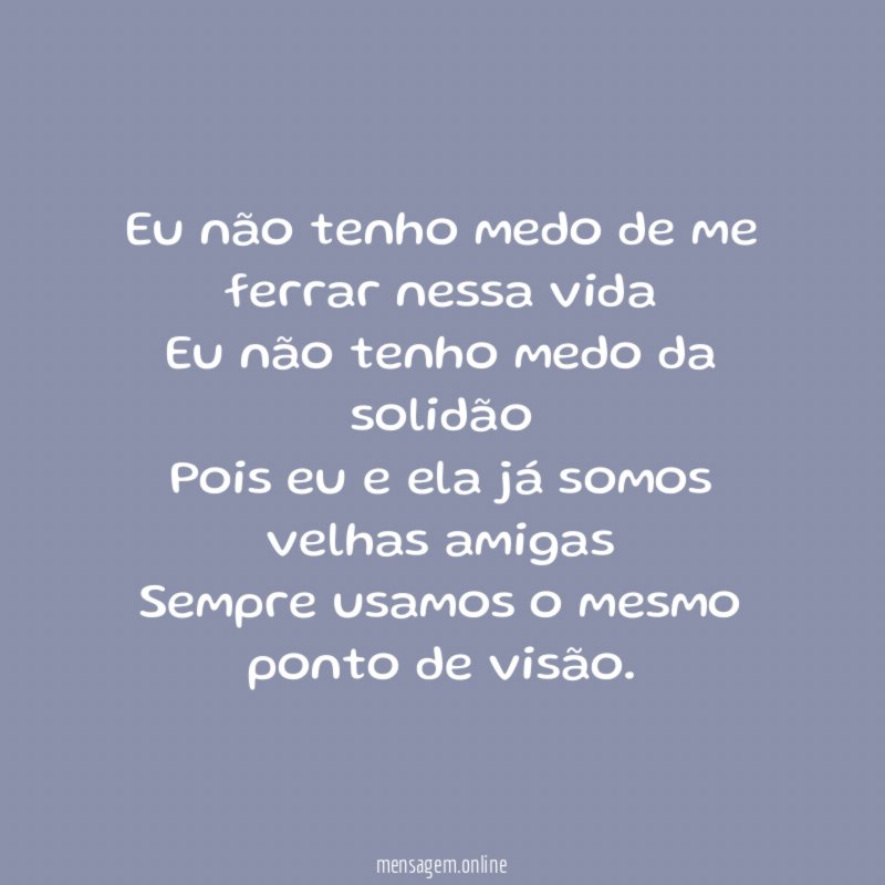 Eu não tenho medo de me ferrar nessa