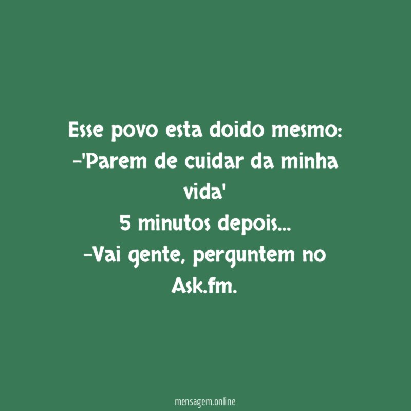 Esse povo esta doido mesmo