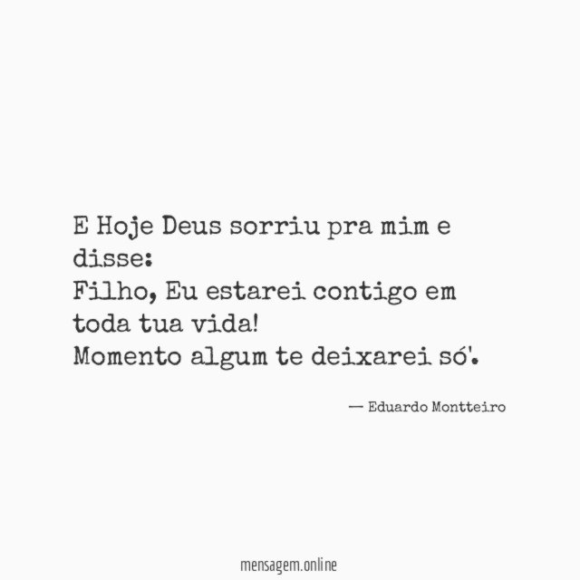 E Hoje Deus sorriu pra mim e disse