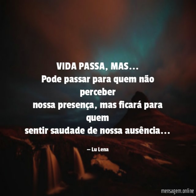 VIDA PASSA, MAS…