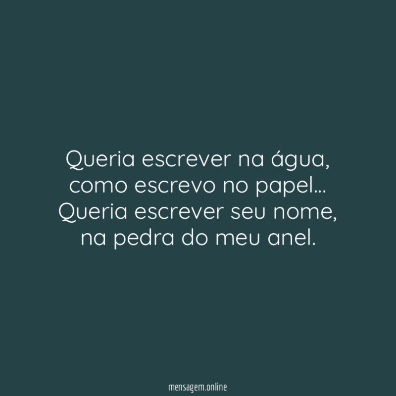 Queria escrever na água