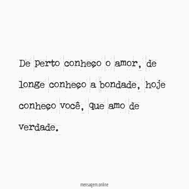De perto conheço o amor