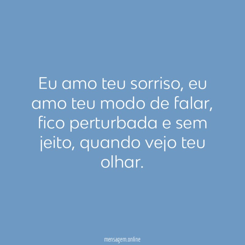 Eu amo teu sorriso