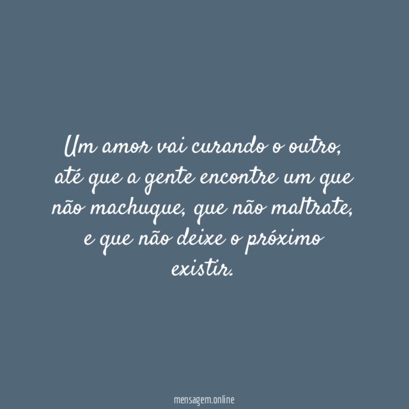 Um amor vai curando o outro
