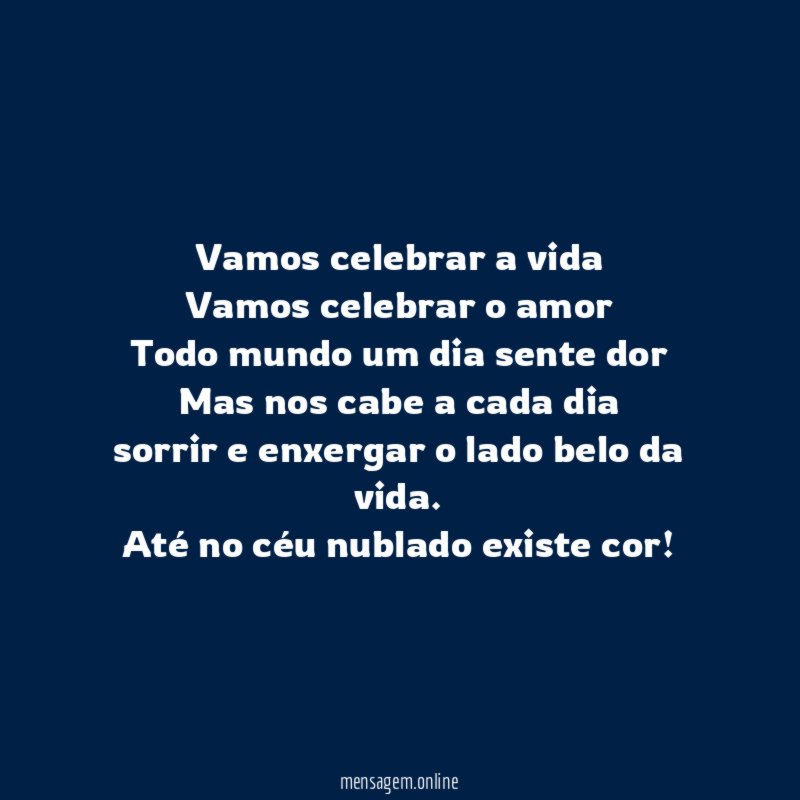 Vamos celebrar a vida Vamos celebrar o amor Todo mundo