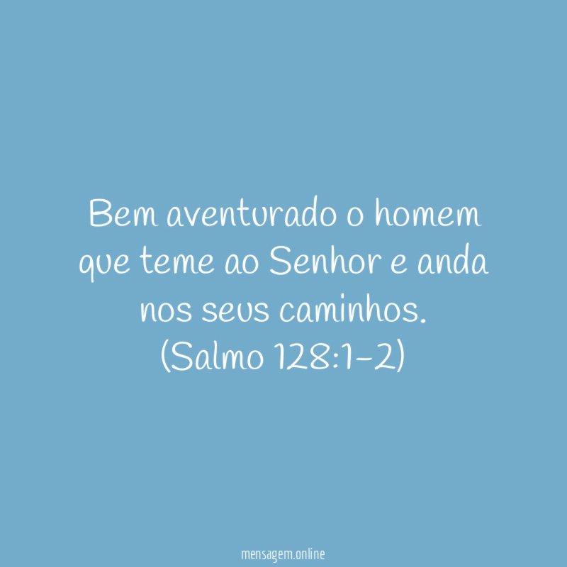 Bem aventurado o homem que teme ao Senhor