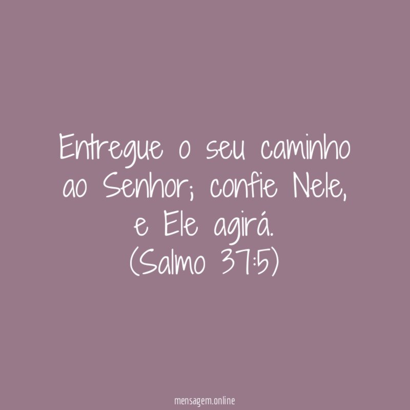 Entregue o seu caminho ao Senhor