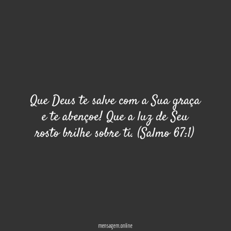 Que Deus te salve com a Sua graça