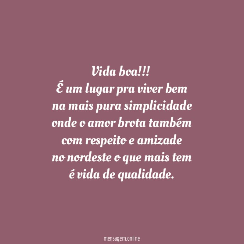 Vida boa!!!
