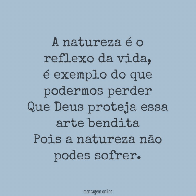A natureza é o reflexo da vida