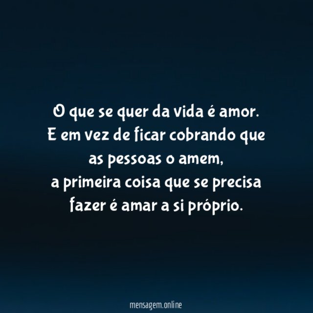O que se quer da vida é amor