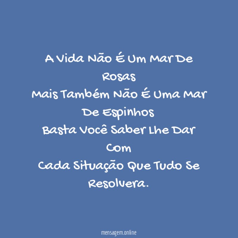A Vida Não É Um Mar De Rosas Mais