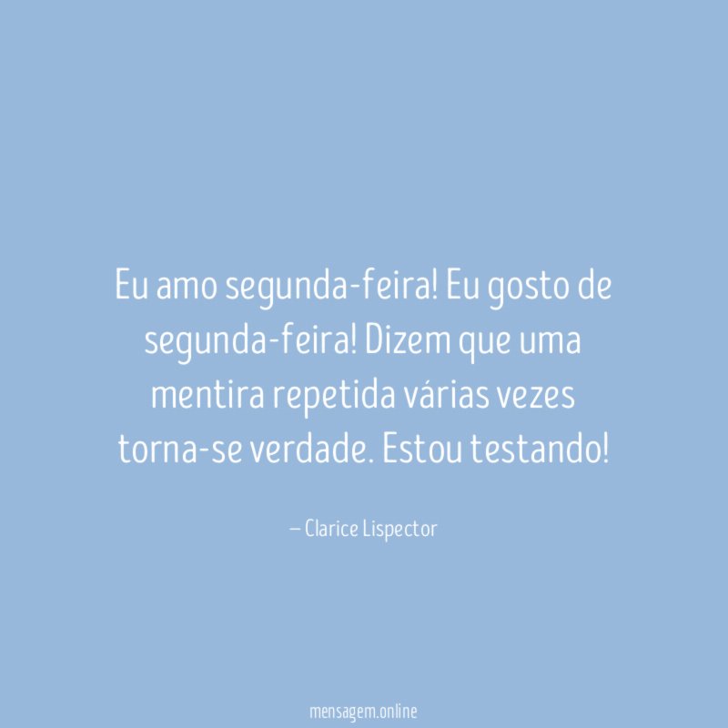 Eu amo segunda-feira