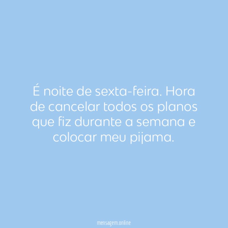 É noite de sexta-feira