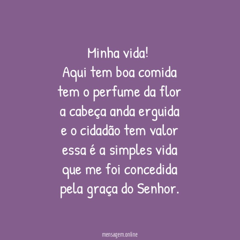 Minha vida!