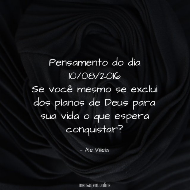 Pensamento do dia 10/08/2016