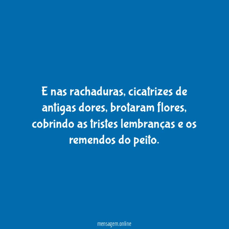 E nas rachaduras