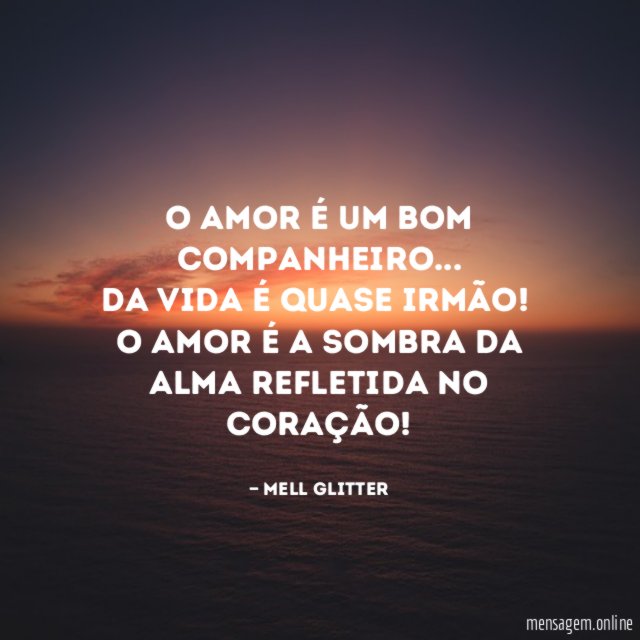 O amor é um bom companheiro