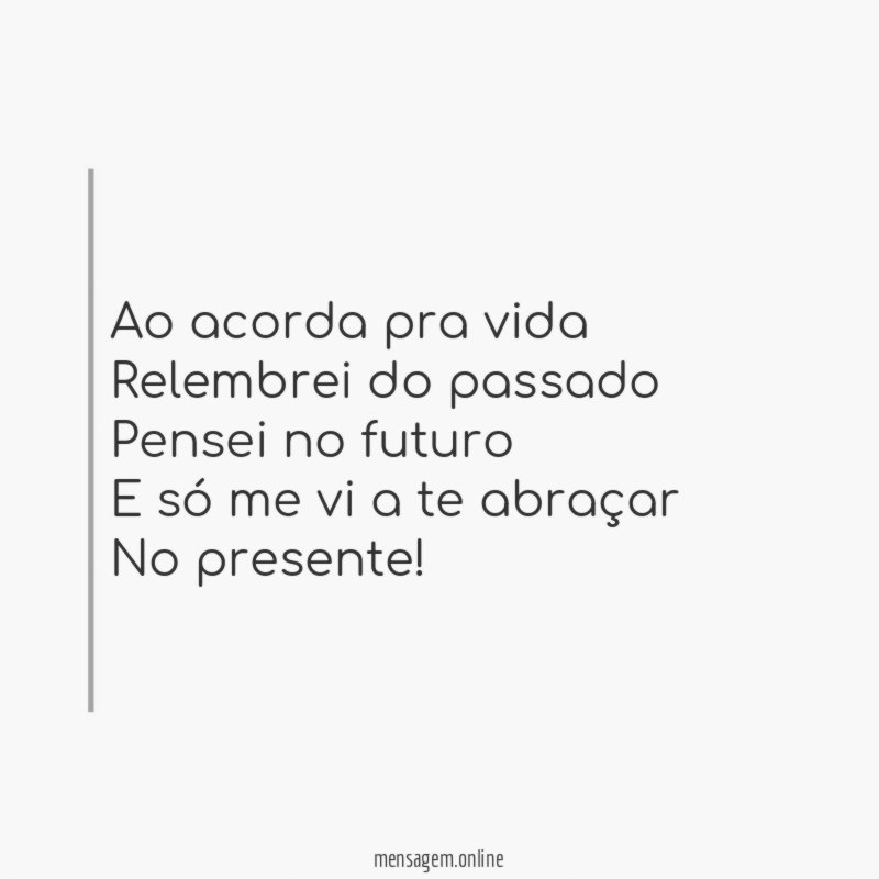 Ao acorda pra vida Relembrei do passado Pensei no futuro E