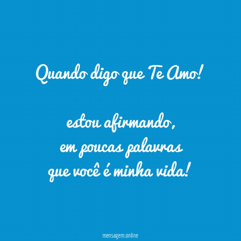 Quando digo que Te Amo