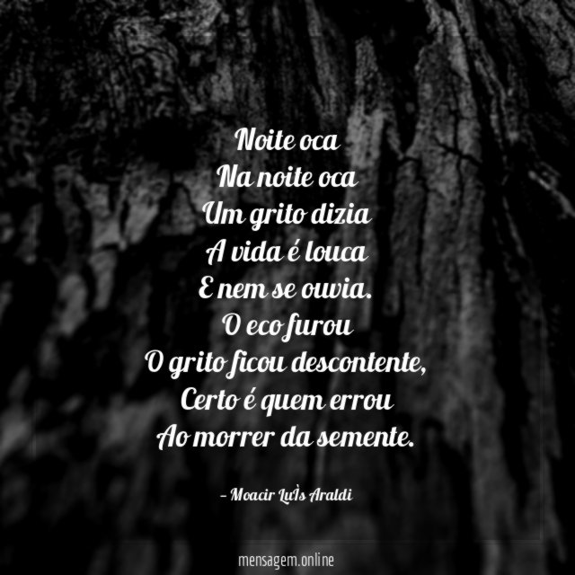 Noite oca
Na noite oca
Um grito dizia
A vida é louca
E nem se ouvia.