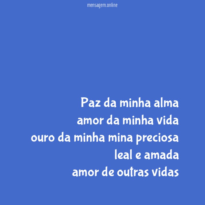 Paz da minha alma amor da minha vida ouro da