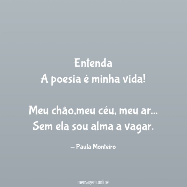 Entenda A poesia é minha vida