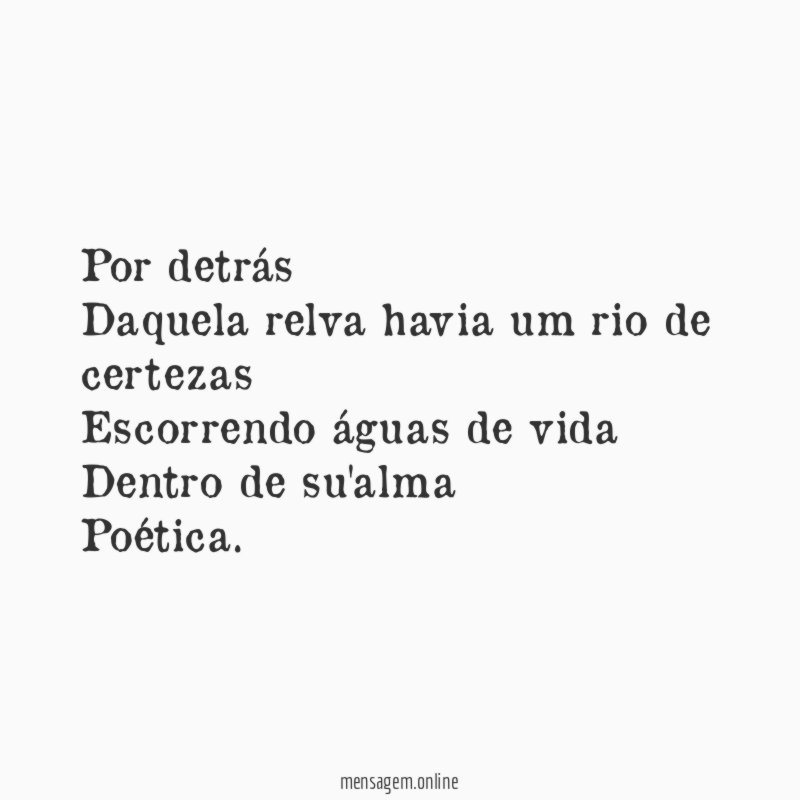 Por detrás Daquela relva havia um rio de certezas Escorrendo