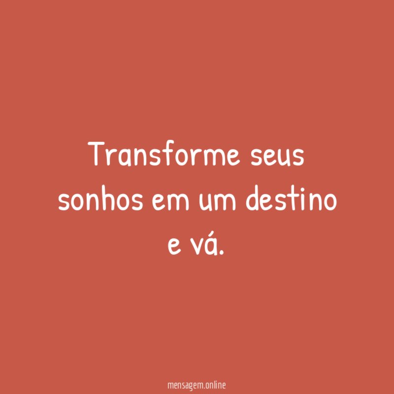 Transforme seus sonhos em um destino e vá