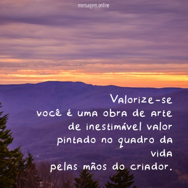 Valorize-se você é uma obra de arte de inestimável valor pintado