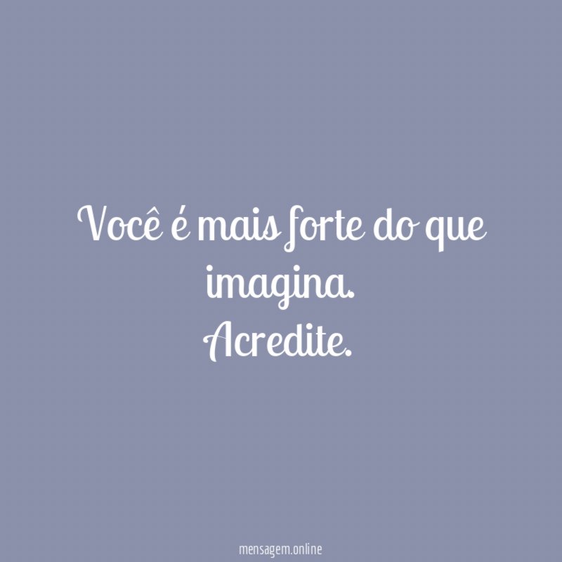 Você é mais forte do que imagina