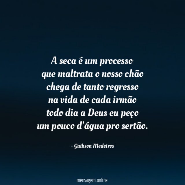A seca é um processo que maltrata o nosso