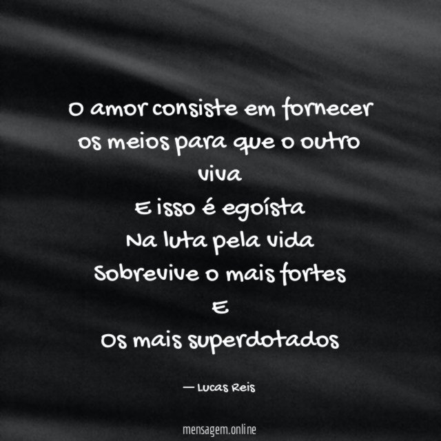 O amor consiste em fornecer os meios para