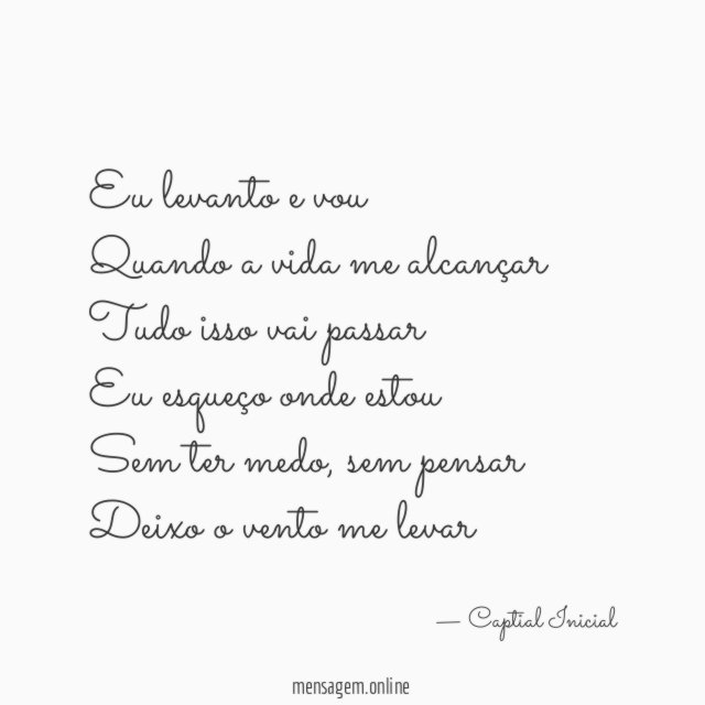 Eu levanto e vou Quando a vida me alcançar Tudo