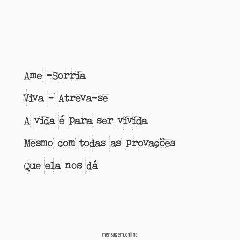 Ame -Sorria Viva - Atreva-se A vida é para ser