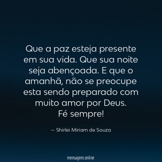 Que a paz esteja presente em sua vida