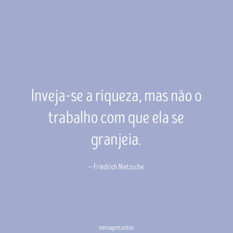 Inveja-se a riqueza