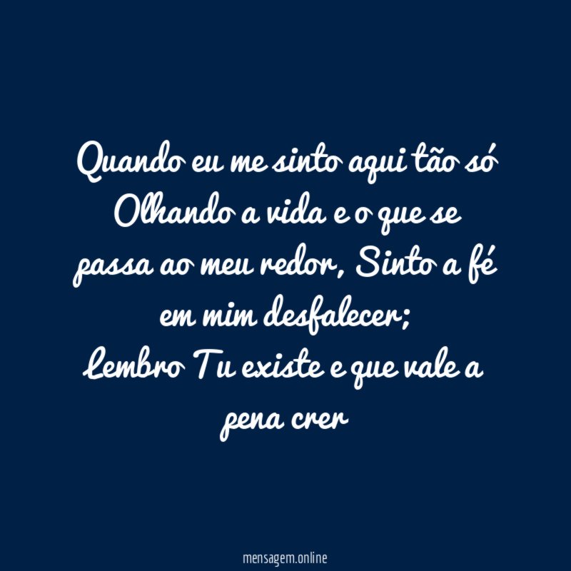 Quando eu me sinto aqui tão só Olhando a