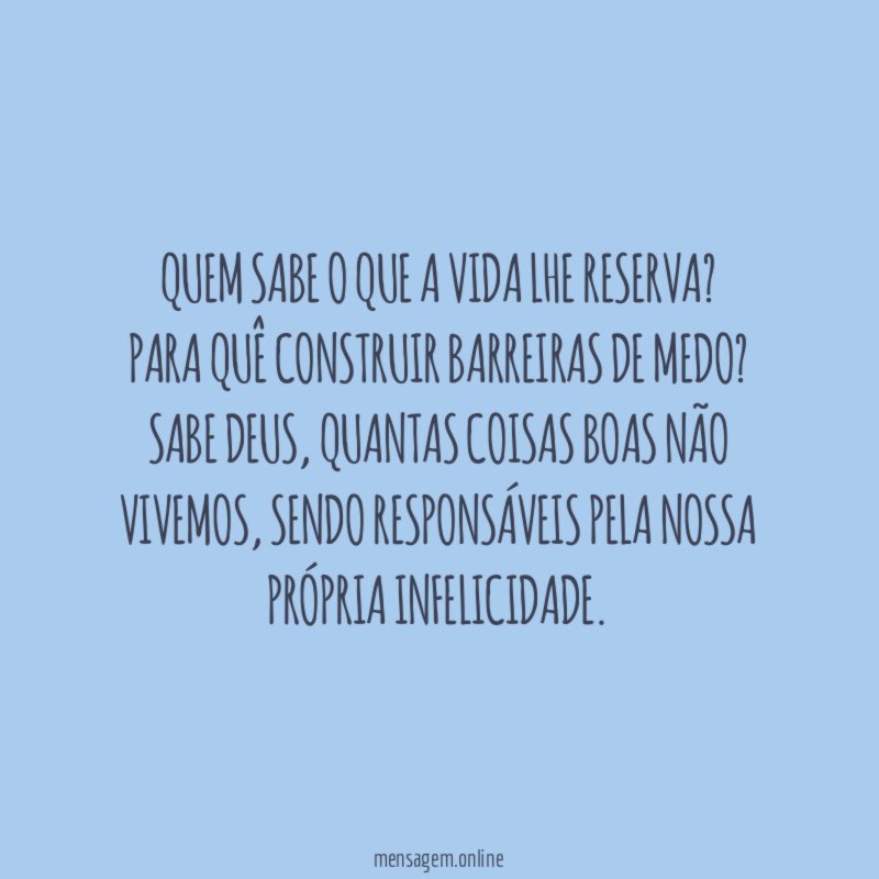 Quem sabe o que a vida lhe reserva