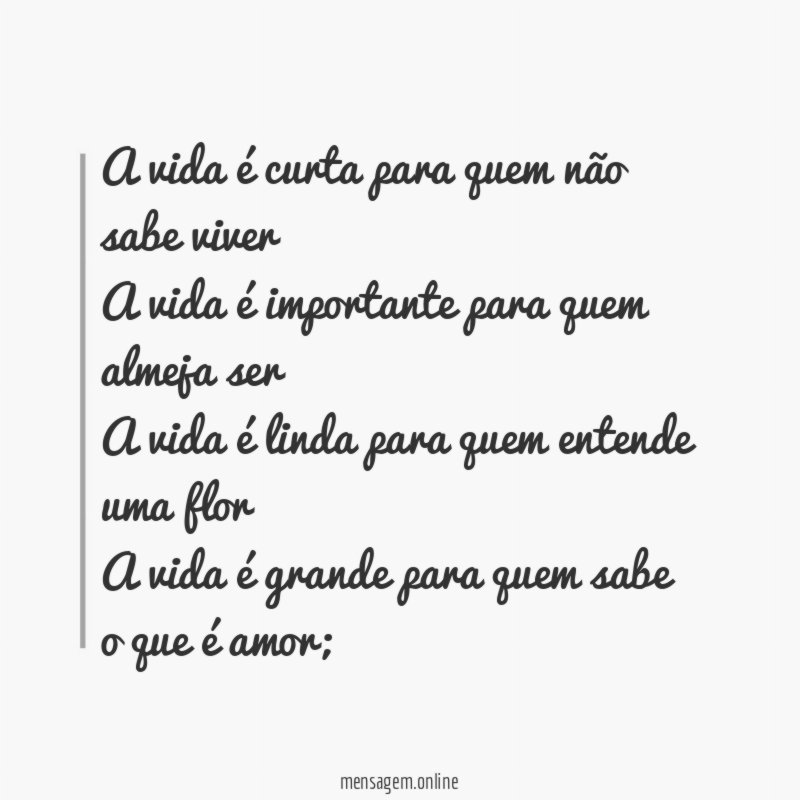 A vida é curta para quem não sabe