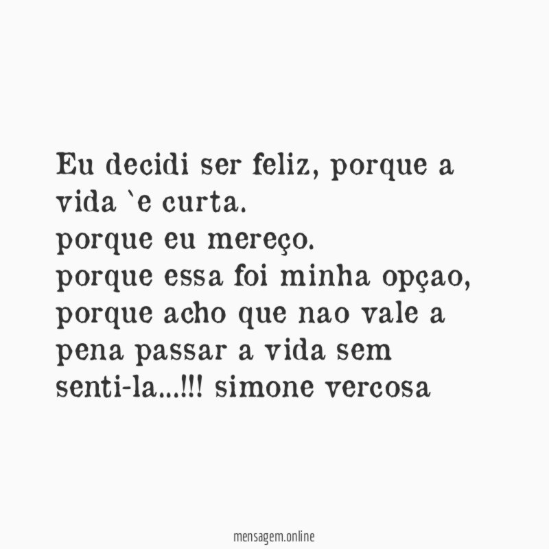 Eu decidi ser feliz