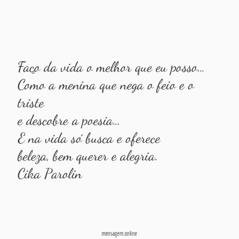 Faço da vida o melhor que eu posso