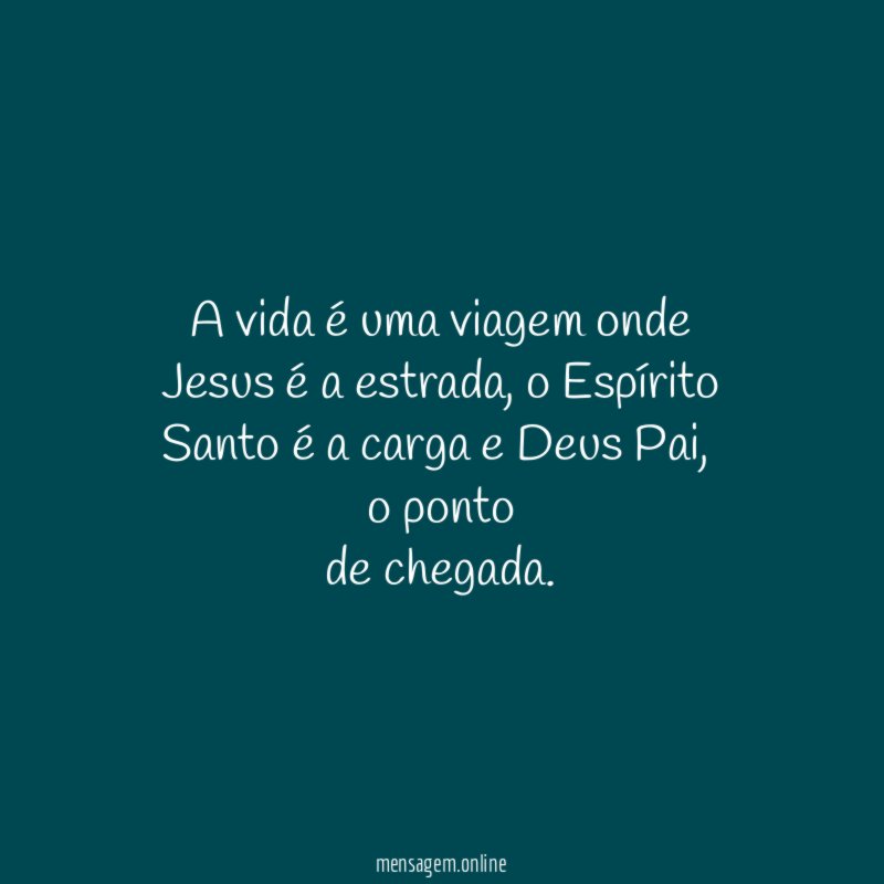 A vida é uma viagem onde Jesus é a estrada