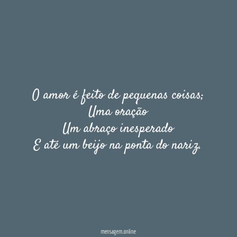 O amor é feito de pequenas coisas